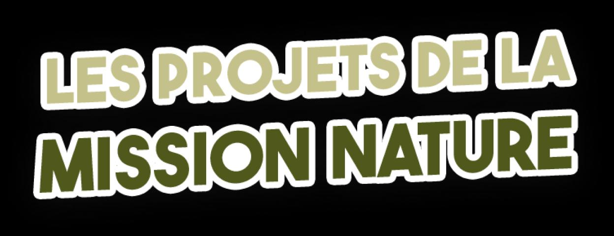 Les projets de la Mission Nature